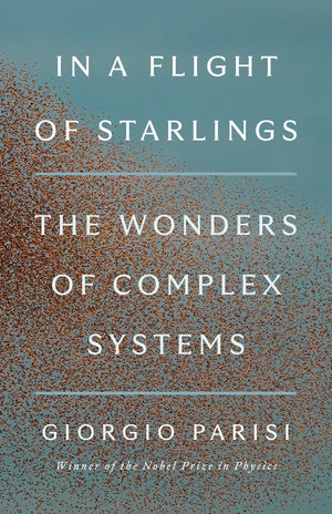 In A Flight Of Starlings: The Wonders Of Complex Systems,Used