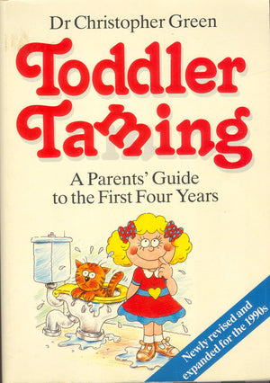 Toddler Taming: A Parent's Guide to the First Four Years,Used