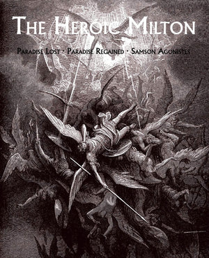 The Heroic Milton: Paradise Lost, Paradise Regained, Samson Agonistes,Used