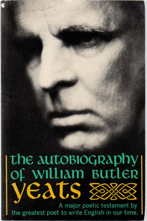 The AUTOBIOGRAPHY OF WILLIAM BUTLER YEATS (REISSUE),Used