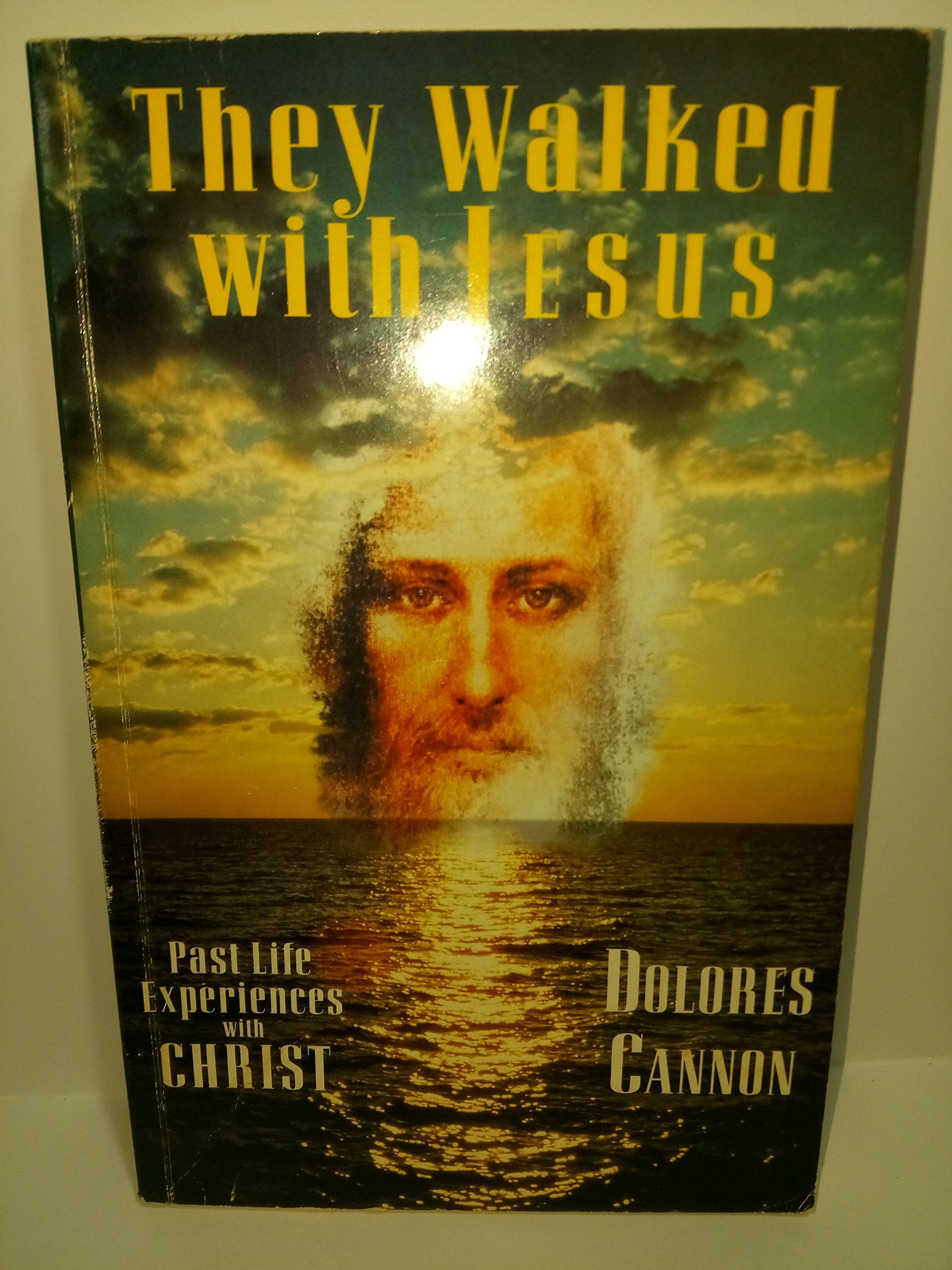 They Walked With Jesus: Past Life Experience With Christ,Used