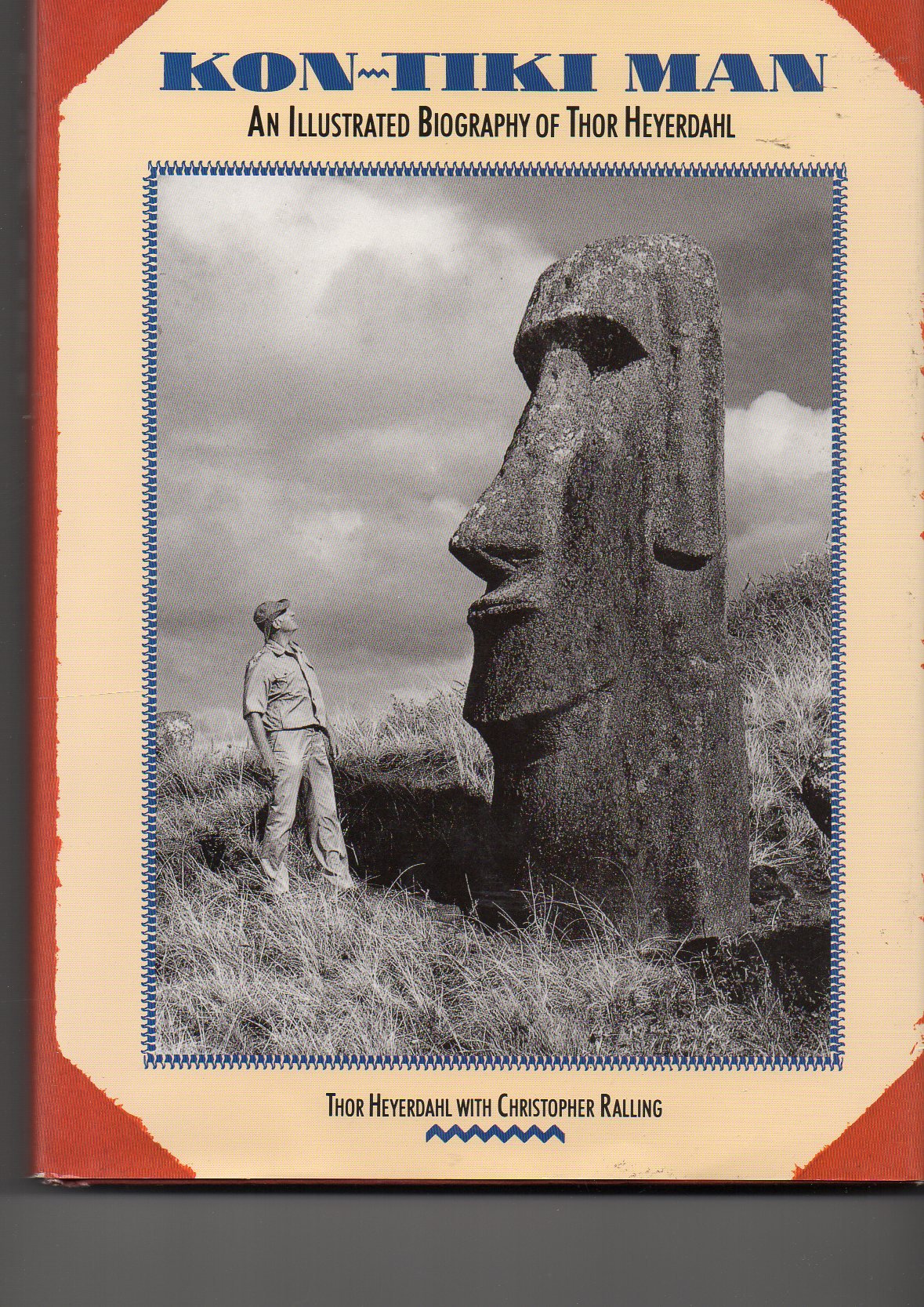 KonTiki Man: An Illustrated Biography of Thor Heyerdahl,New