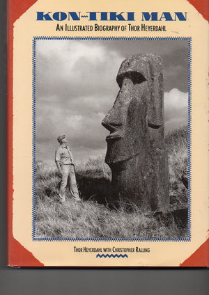 KonTiki Man: An Illustrated Biography of Thor Heyerdahl,New