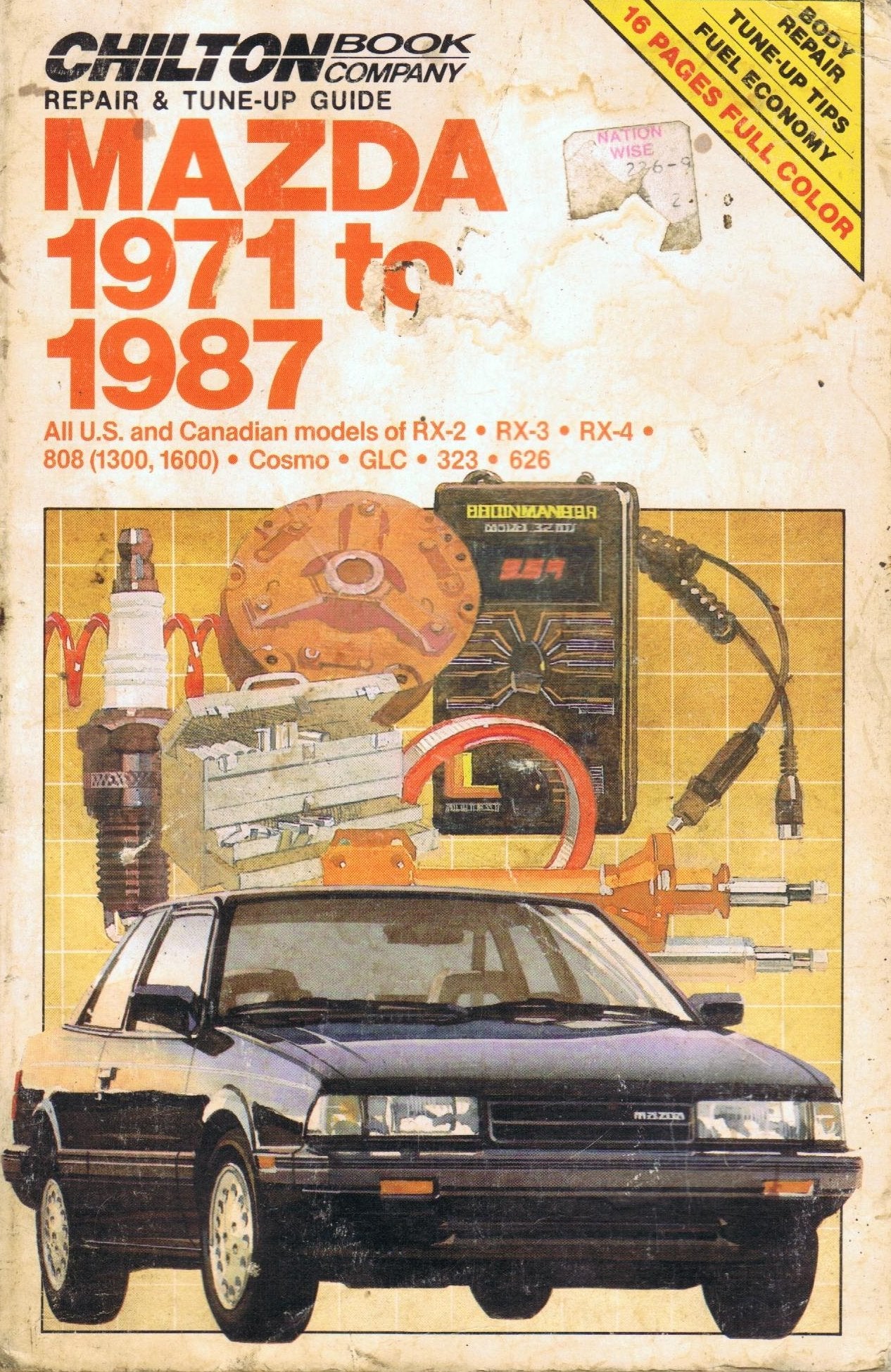 Chilton's Repair and TuneUp Guide Mazda 1971 to 1987: All U.S. and Canadian Models of Rx2, Rx3, Rx4, 808 (CHILTON REPAIR),Used