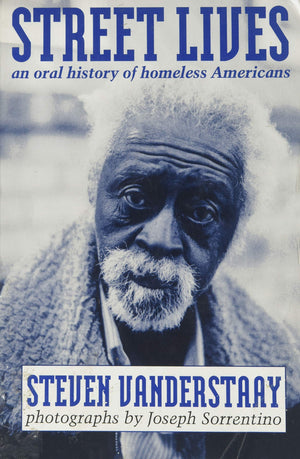 Street Lives: An Oral History Of Homeless Americans,Used