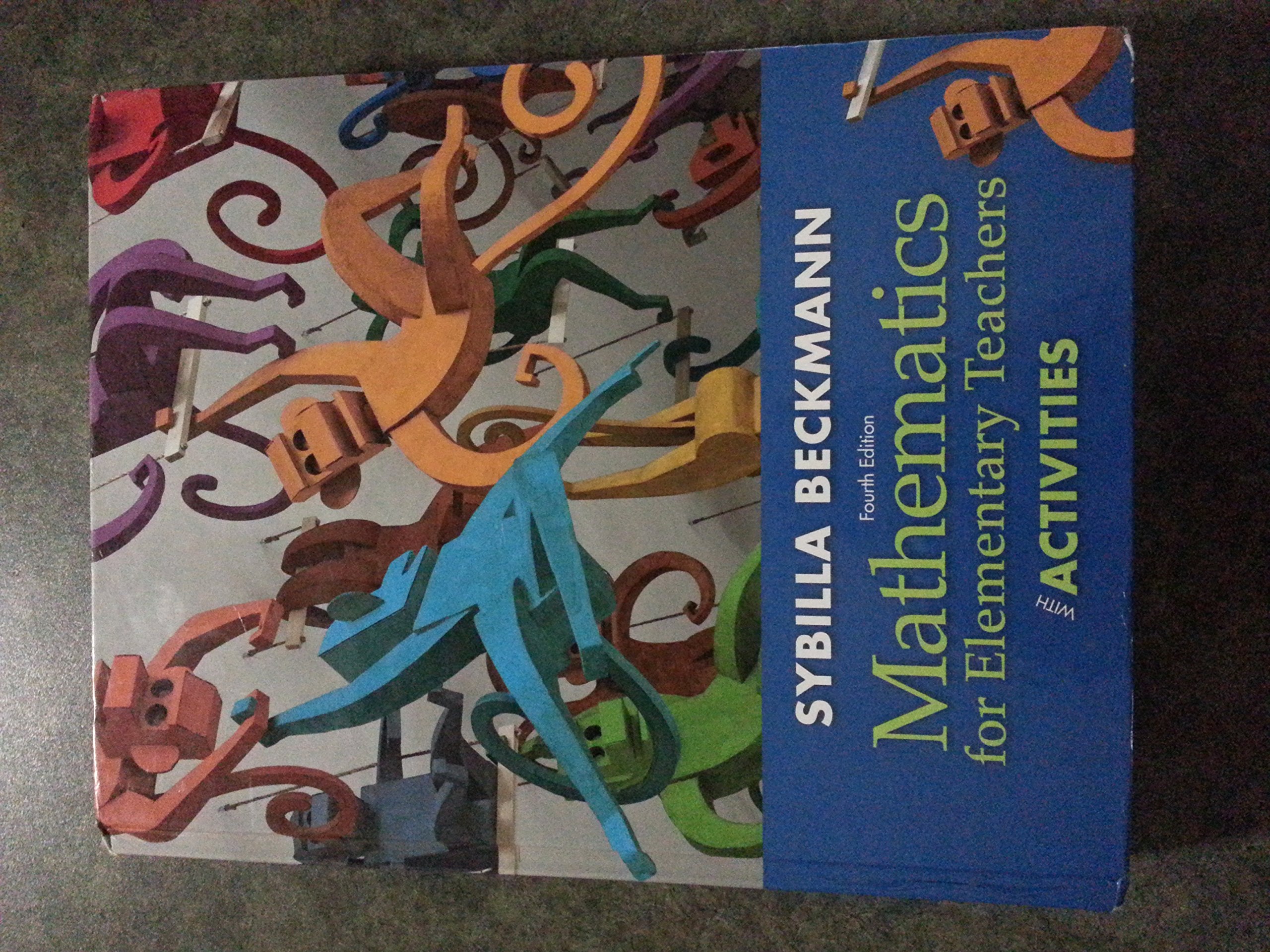 Mathematics for Elementary Teachers with Activities (4th Edition),New