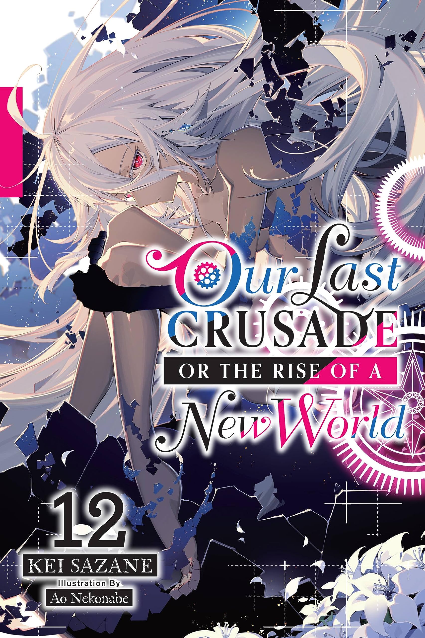 Our Last Crusade or the Rise of a New World, Vol. 12 (light novel) (Our Last Crusade or the Rise of a New World, 12)