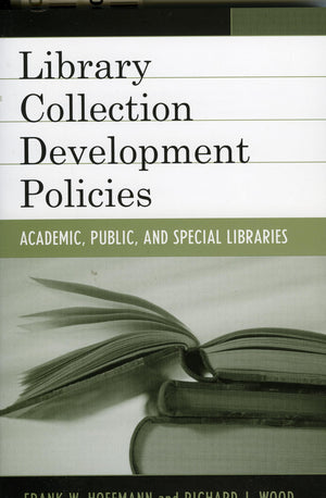 Library Collection Development Policies: Academic, Public, And Special Libraries (Volume 1) (Good Policy Good Practice, 1),Used
