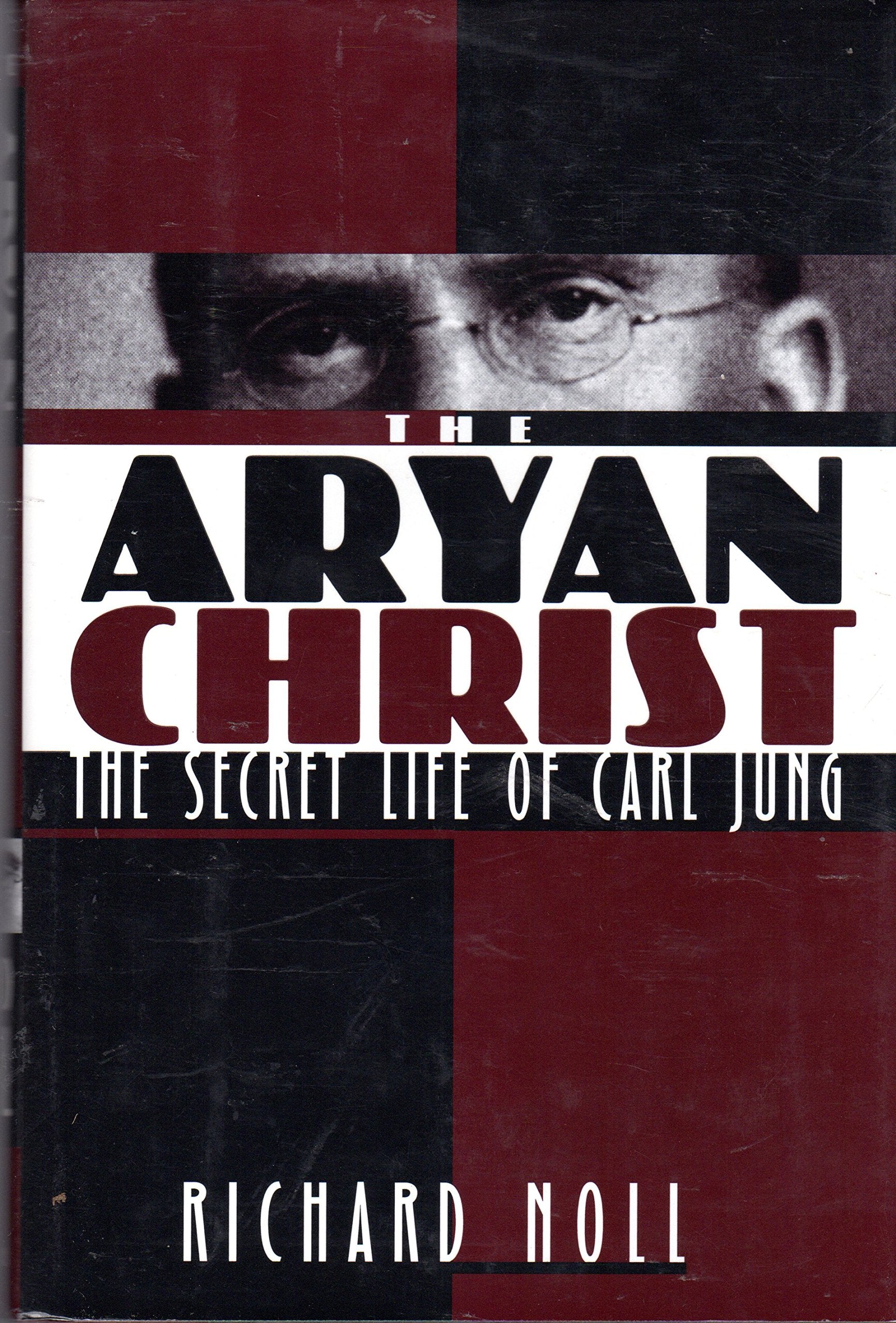 The Aryan Christ: The Secret Life Of Carl Jung