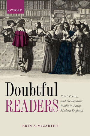 Doubtful Readers: Print, Poetry, and the Reading Public in Early Modern England,Used