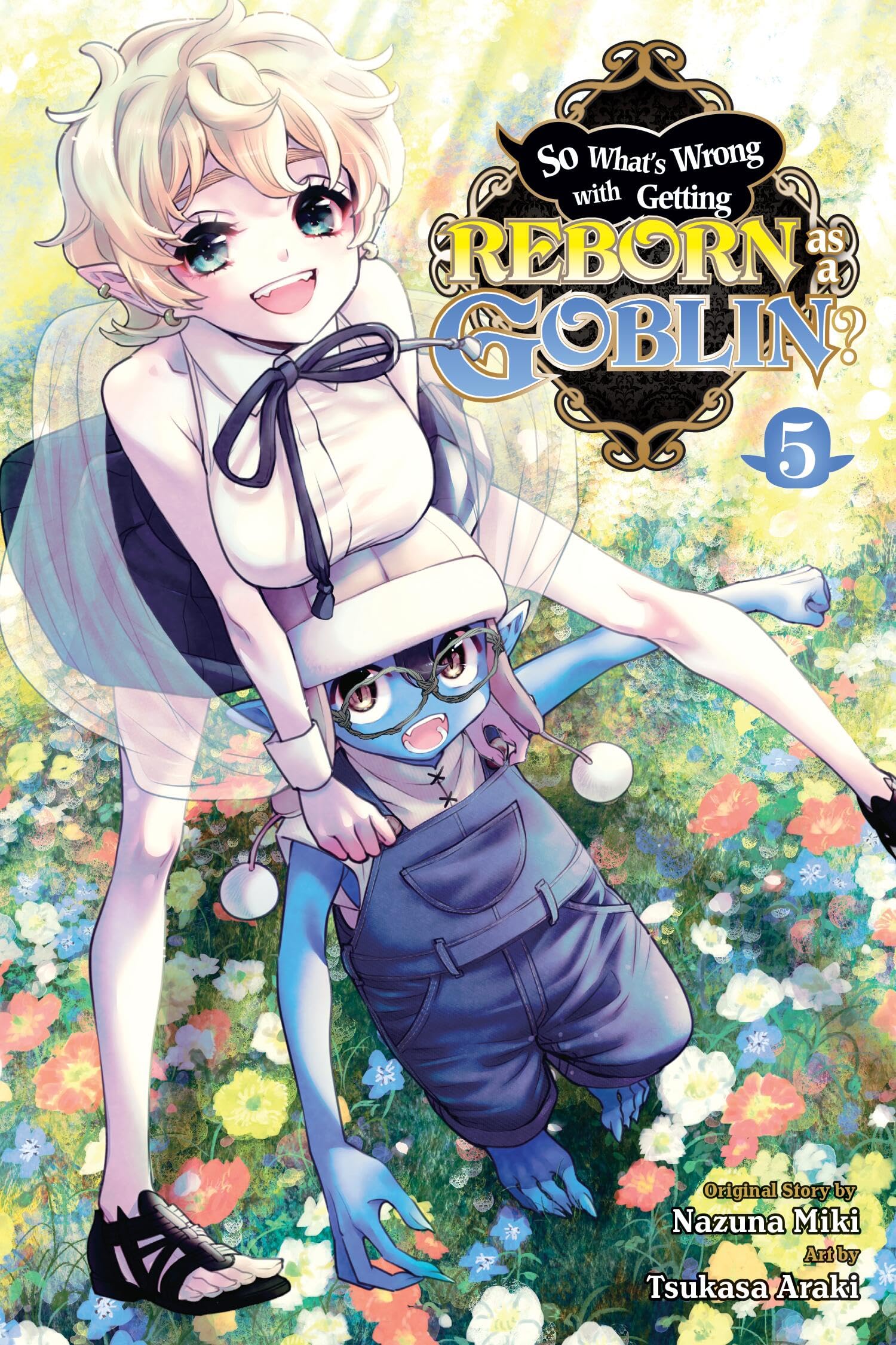 So What's Wrong with Getting Reborn as a Goblin?, Vol. 5 (So What's Wrong with Getting Reborn as a, 5),New