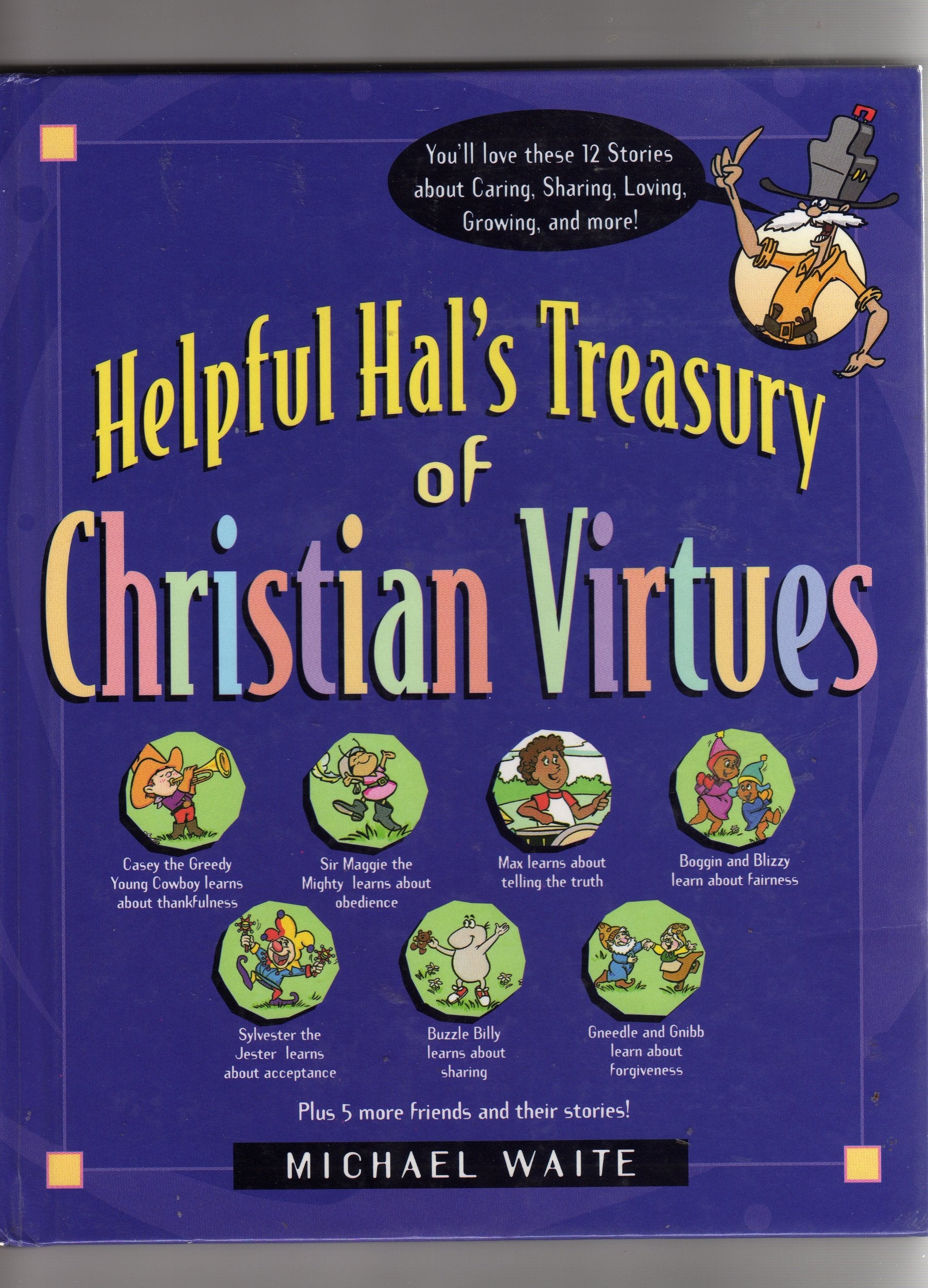 Helpful Hal's Treasury of Christian Virtues (Building Christian Character Series),Used