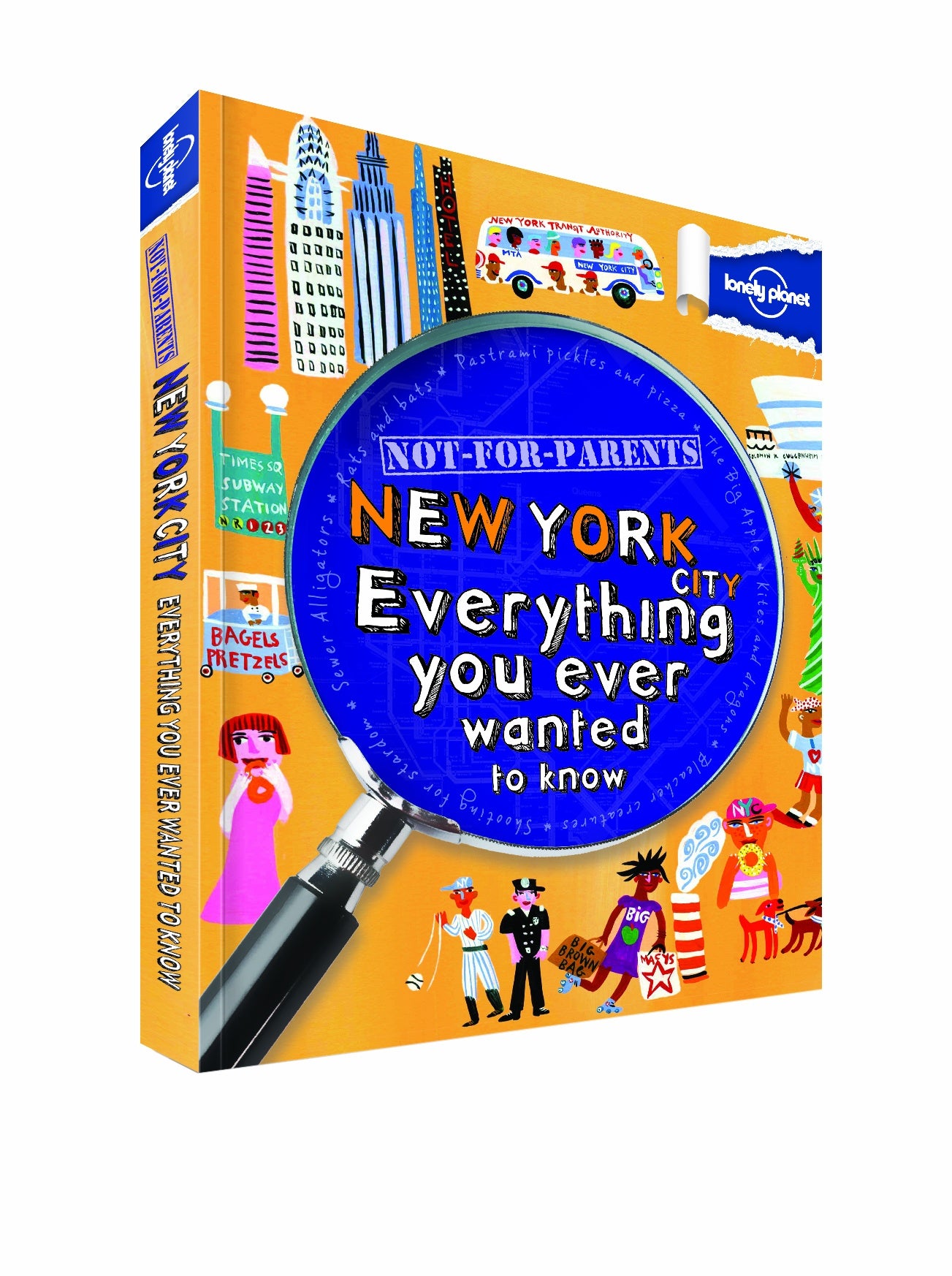 Lonely Planet Not for Parents New York City: Everything You Ever Wanted to Know,Used