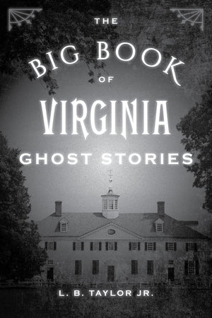 The Big Book Of Virginia Ghost Stories (Big Book Of Ghost Stories),New