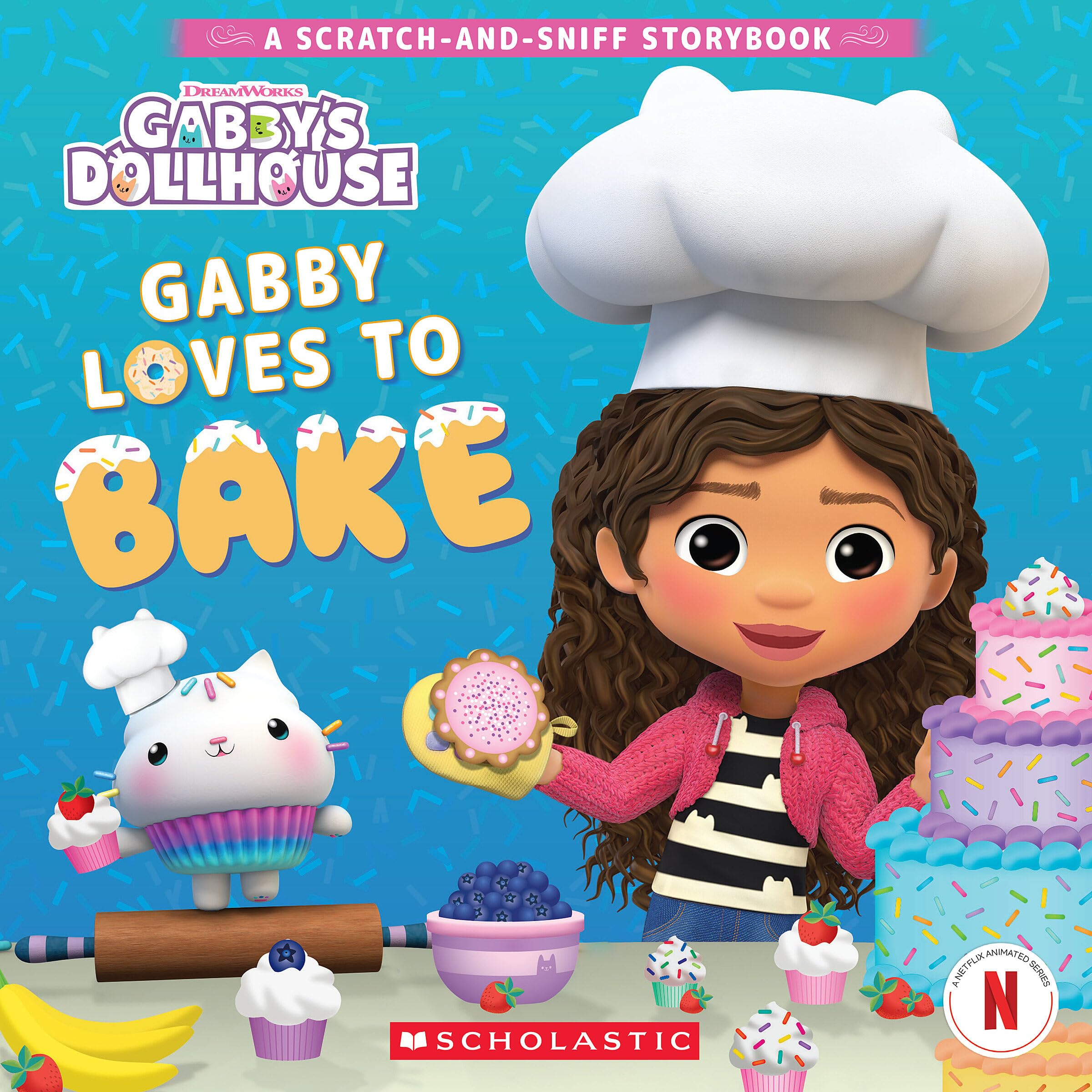 GabbyS Dollhouse: Gabby Loves To Bake (A ScratchAndSniff Storybook)