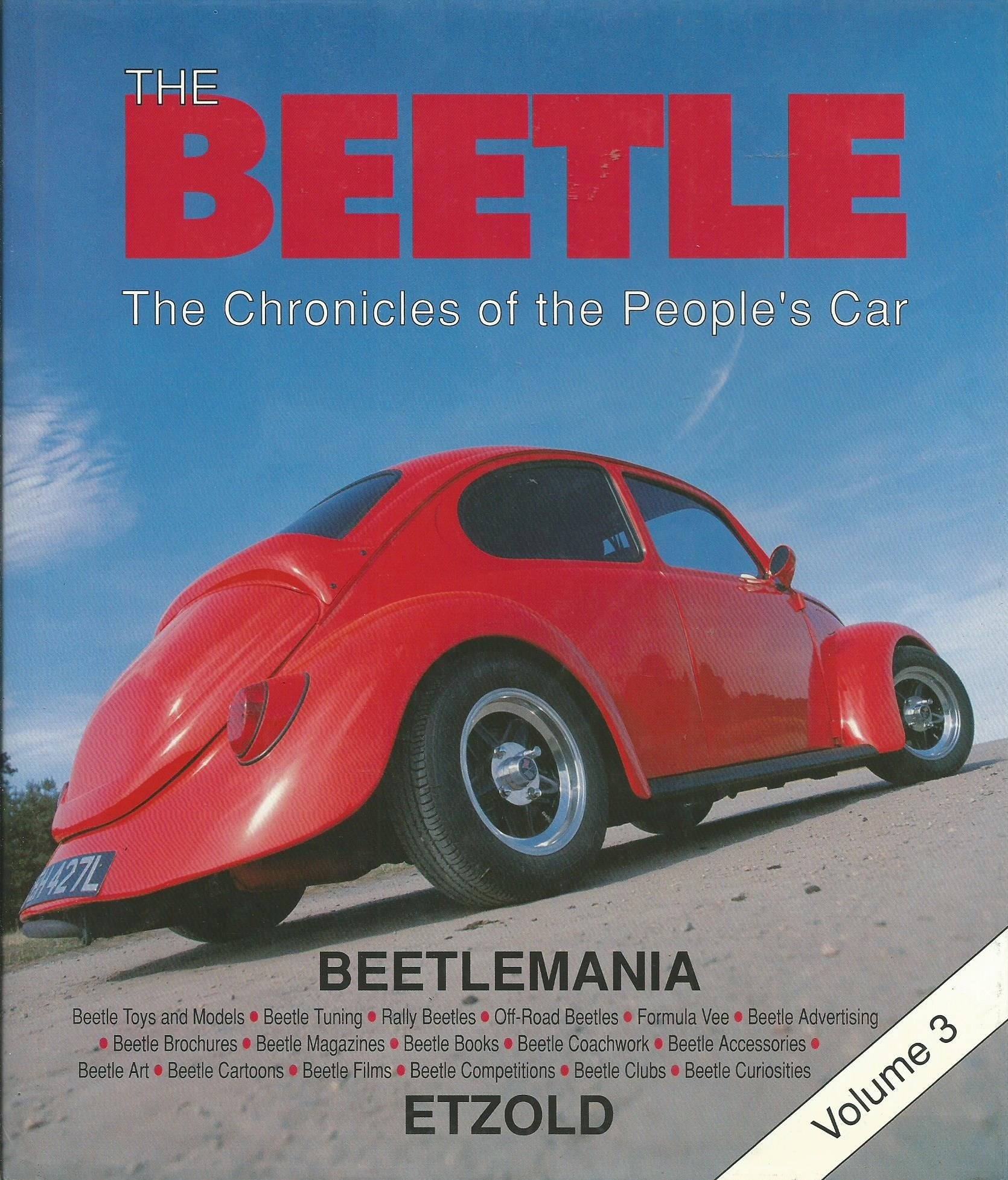 The Beetle: The Chronicles Of The People'S Car: The Chronicles Of The People'S Car: Volume 3,New