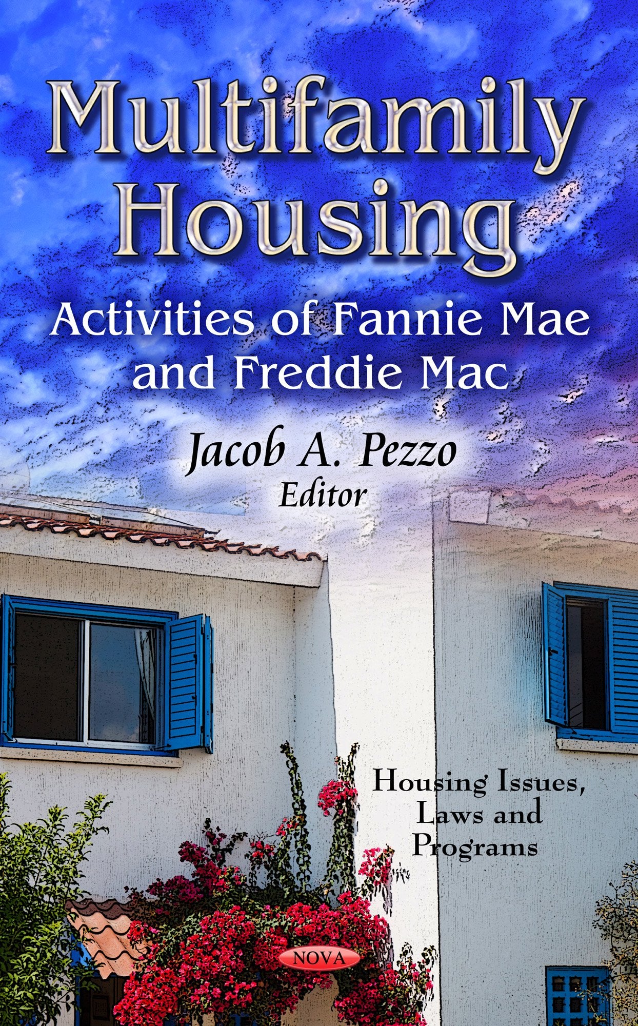 Multifamily Housing: Activities Of Fannie Mae And Freddie Mac (Housing Issues, Laws And Programs),Used