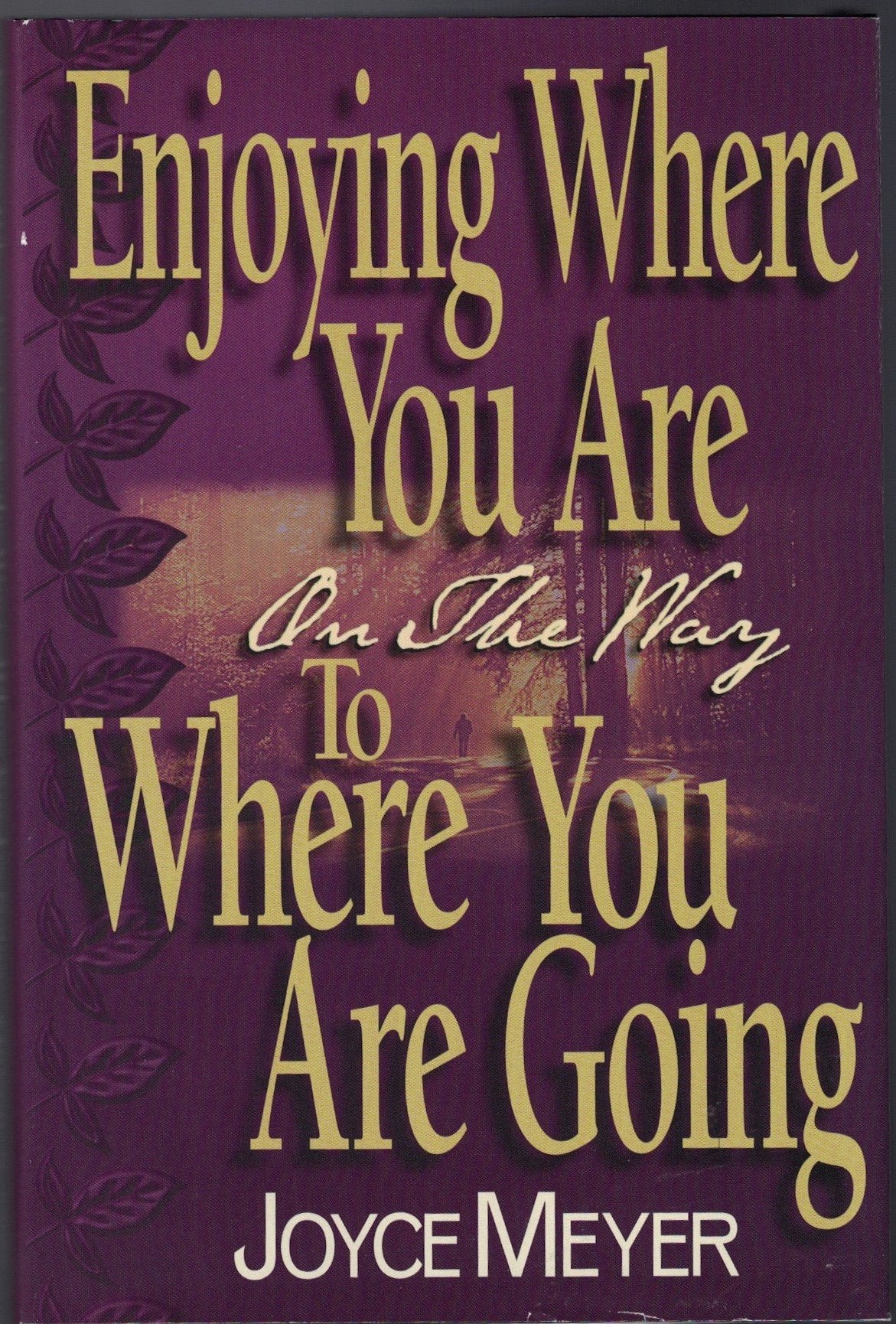Enjoying Where You Are On The Way To Where You Are Going,Used