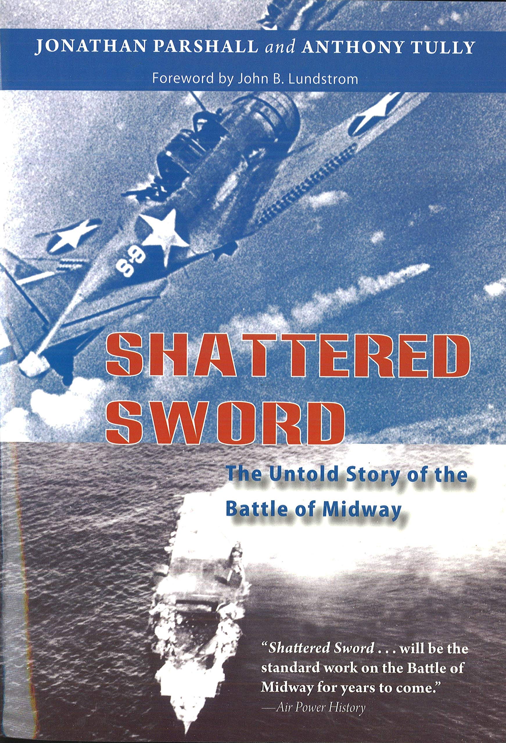 Shattered Sword: The Untold Story Of The Battle Of Midway