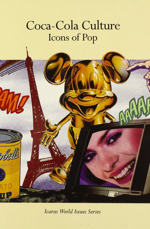 CocaCola Culture: Icons of Pop (Icarus World Issues (Hardcover)),Used