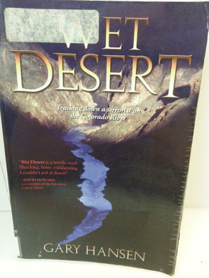 Wet Desert: Tracking Down a Terrorist on the Colorado River,New