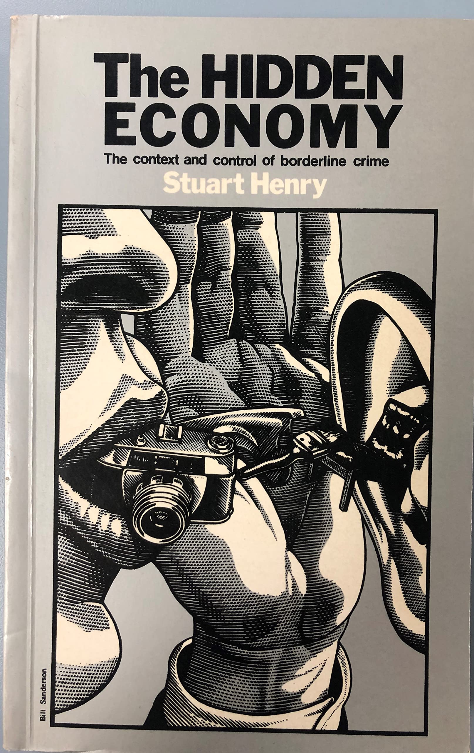 The hidden economy: The context and control of borderline crime,Used