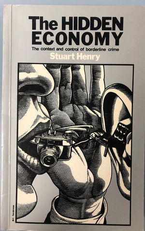 The hidden economy: The context and control of borderline crime,Used
