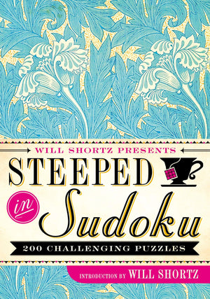 Will Shortz Presents Steeped in Sudoku: 200 Challenging Puzzles,New