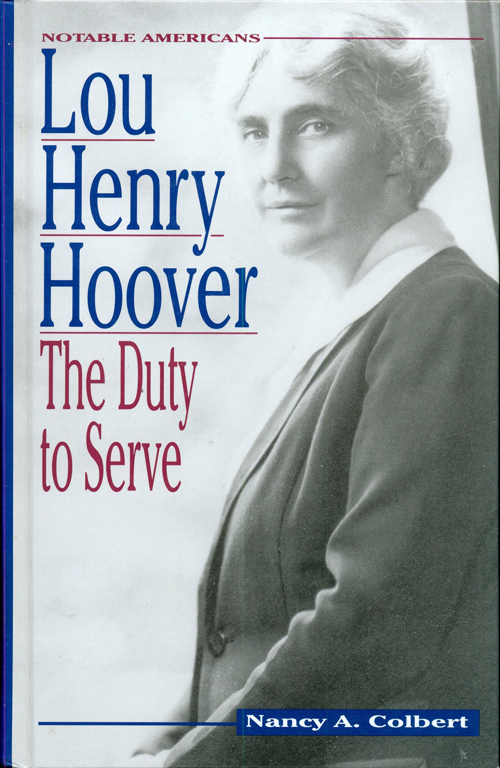 Lou Henry Hoover: The Duty to Service (Notable Americans),Used