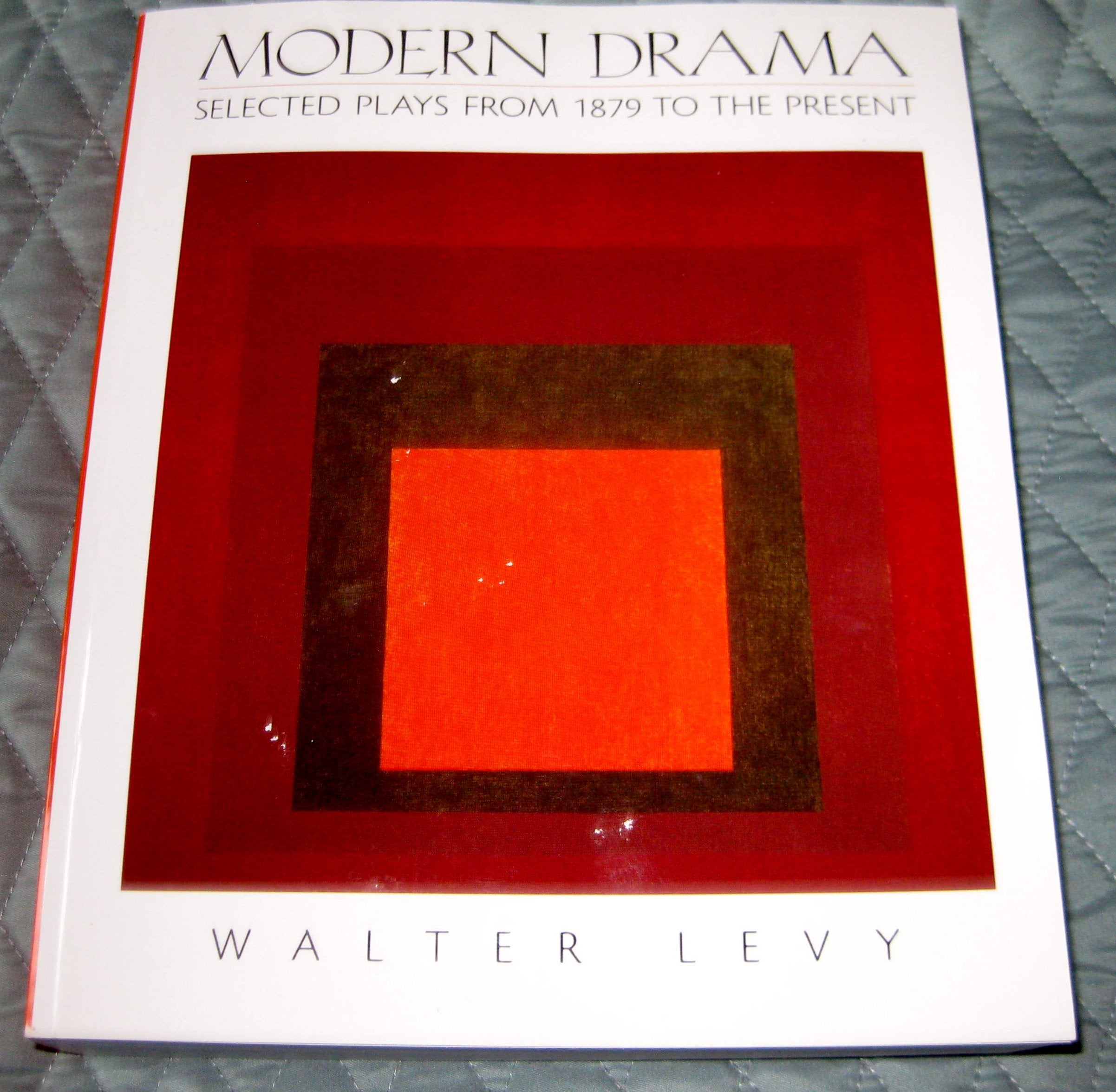 Modern Drama: Selected Plays from 1879 to the Present,Used