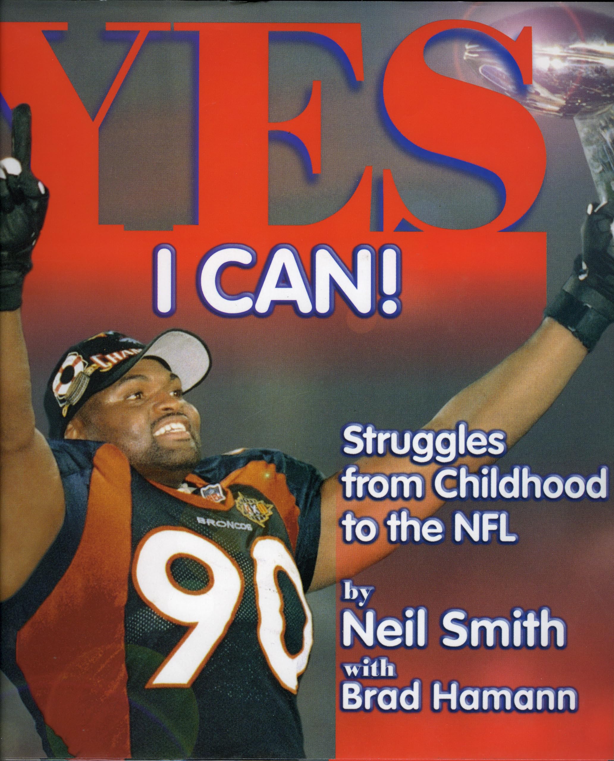 Yes I Can!: Struggles from Childhood to the NFL,Used