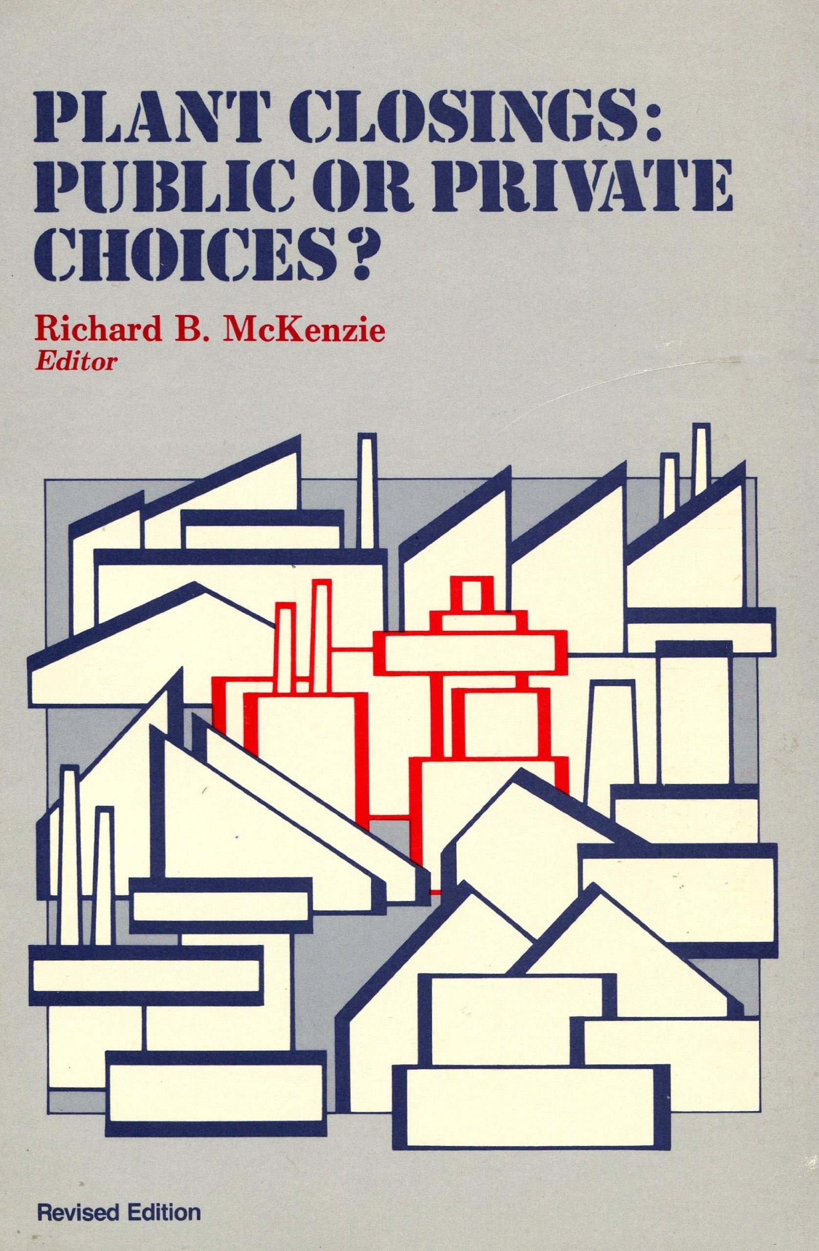 Plant Closings: Public or Private Choices (Studies in Domestic Issues),Used