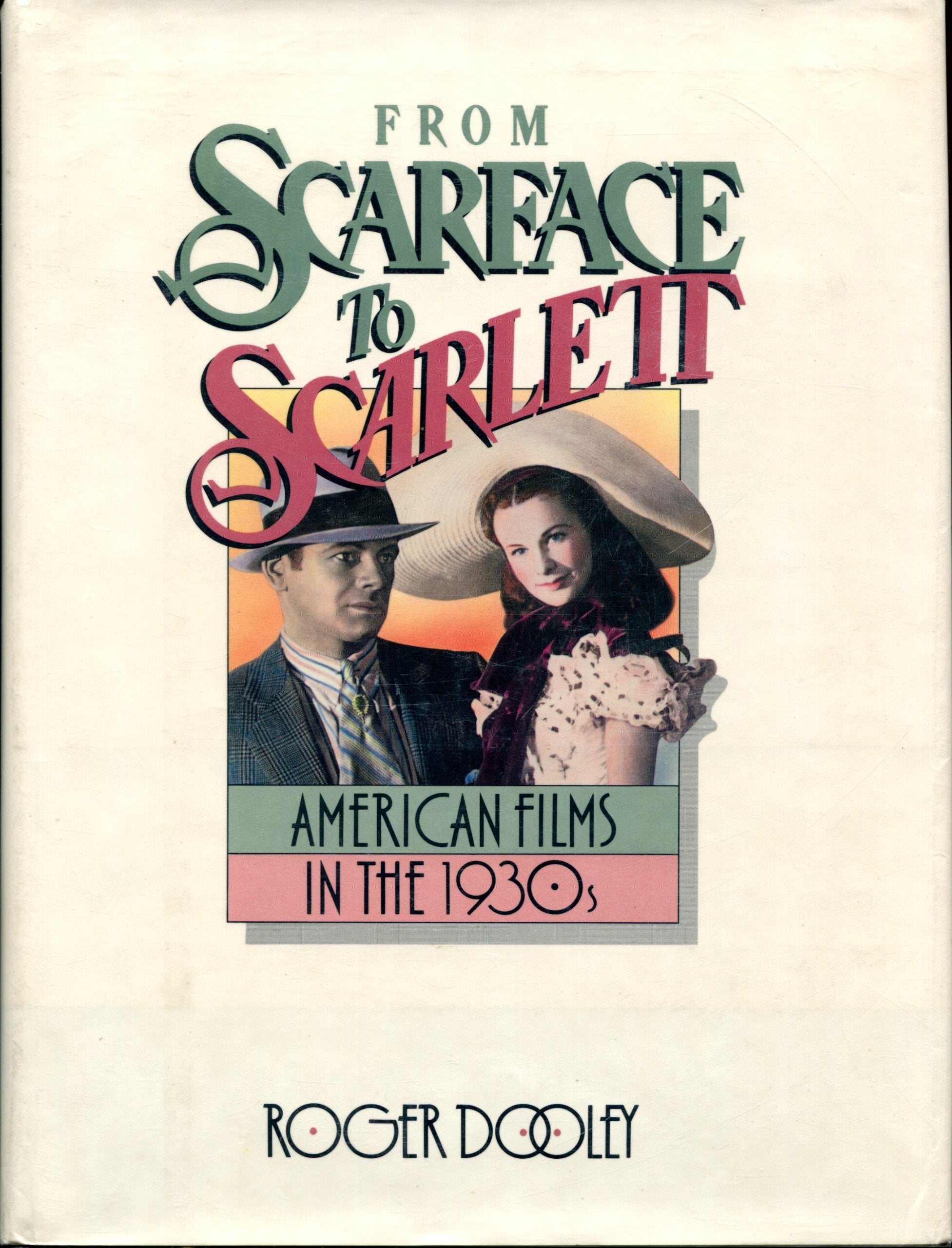 From Scarface To Scarlett: American Films In The 1930S-new