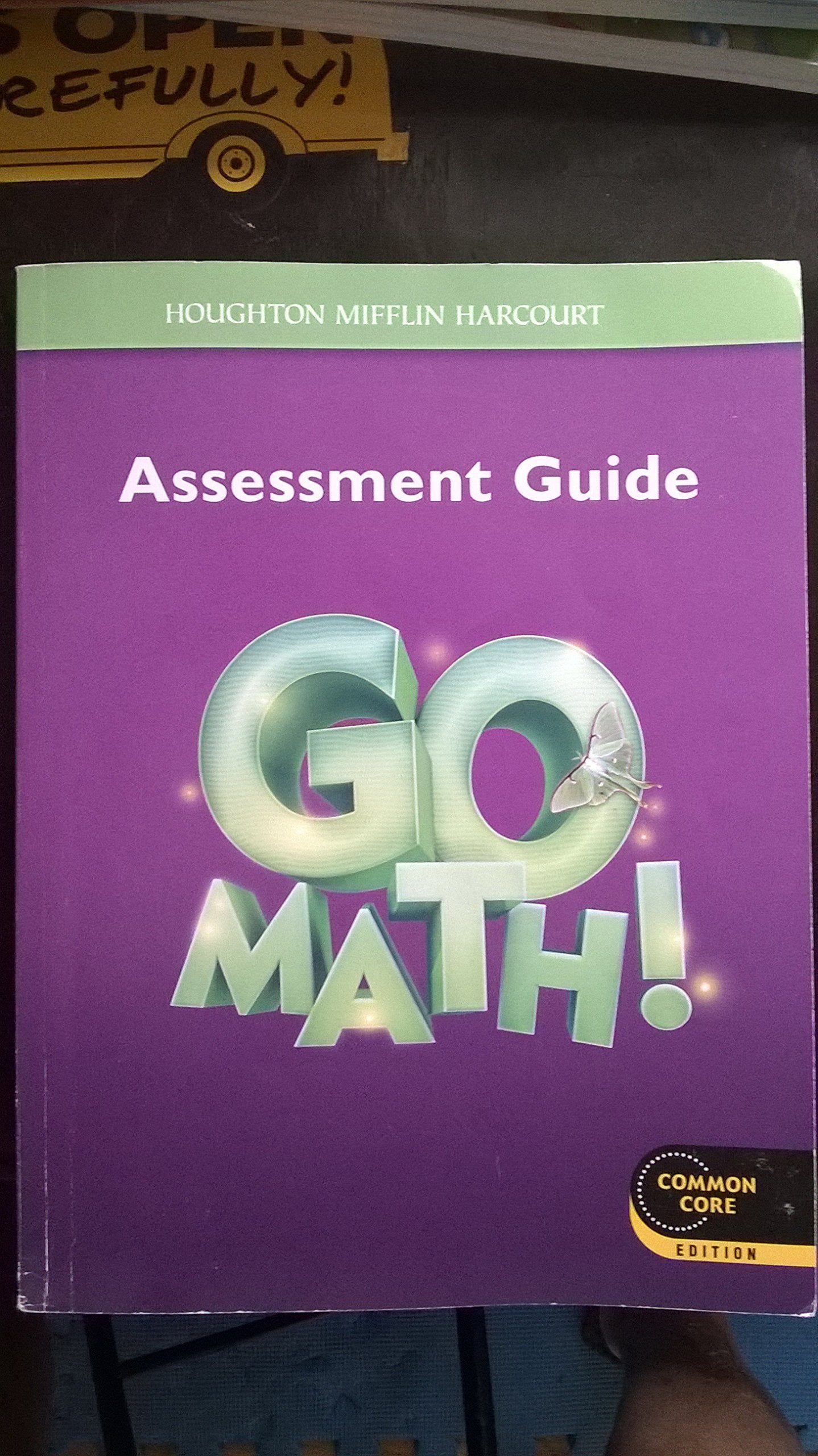 Go Math Assessment Guide Grade 3: Common Core Edition (Houghton Mifflin Harcourt Go Math)