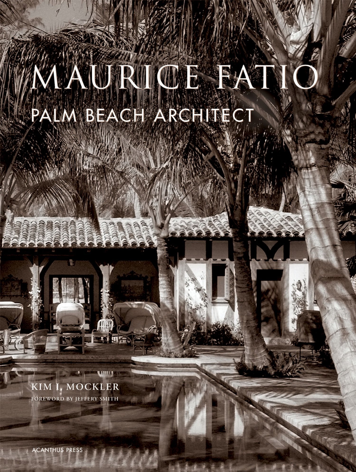 Maurice Fatio: Palm Beach Architect (The American Architect),Used