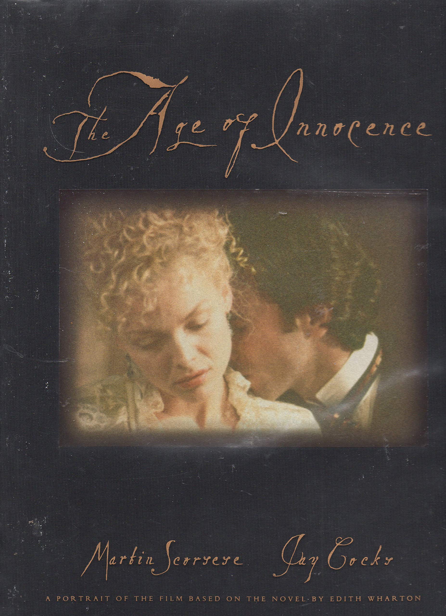 The Age of Innocence: A Portrait of the Film Based on the Novel by Edith Wharton (Pictorial Moviebook),Used