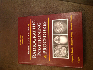 Merrill's Atlas of Radiographic Positioning & Procedures: 1,New