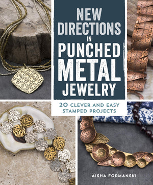 New Directions in Punched Metal Jewelry: 20 Clever and Easy Stamped Projects,Used