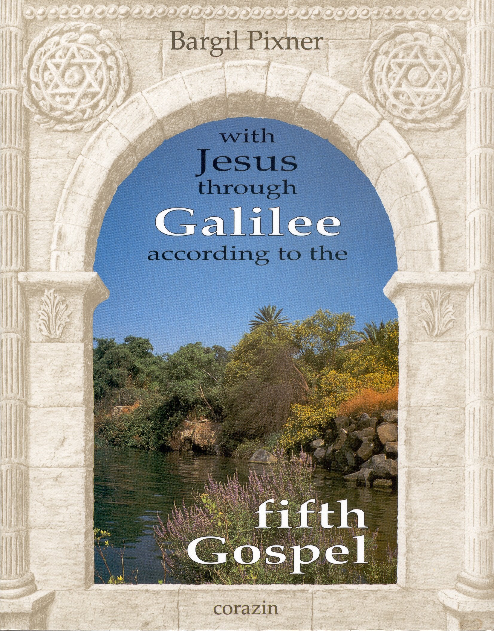 With Jesus Through Galilee According to the Fifth Gospel,Used