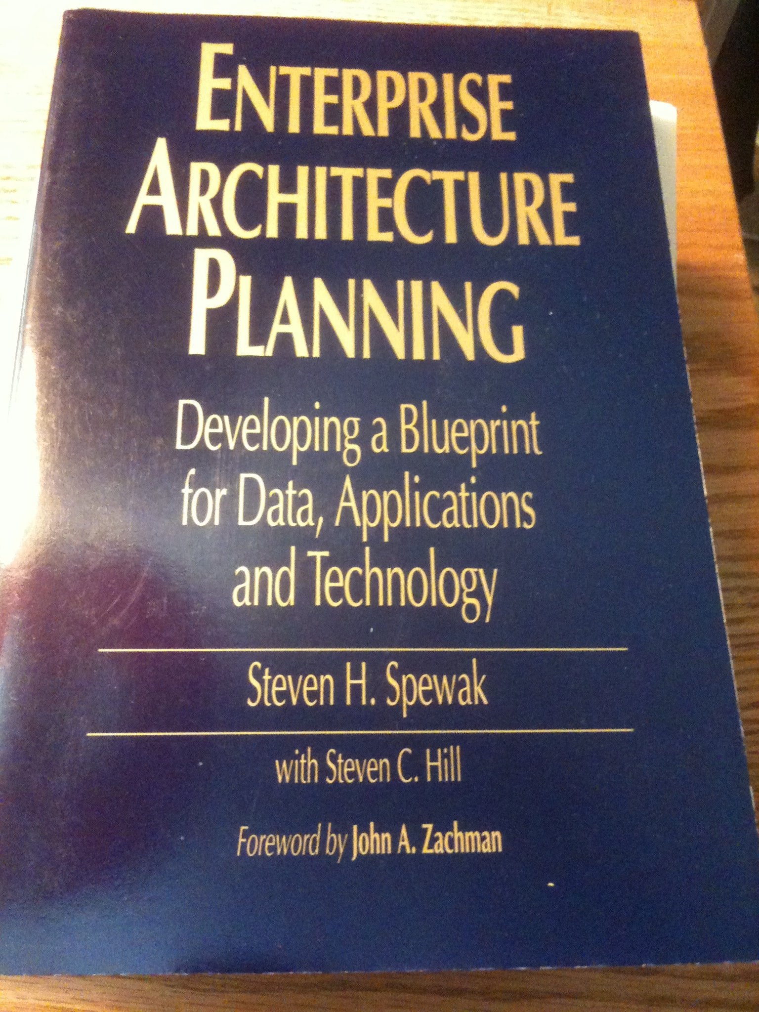 Enterprise Architecture Planning: Developing a Blueprint for Data, Applications, and Technology,Used