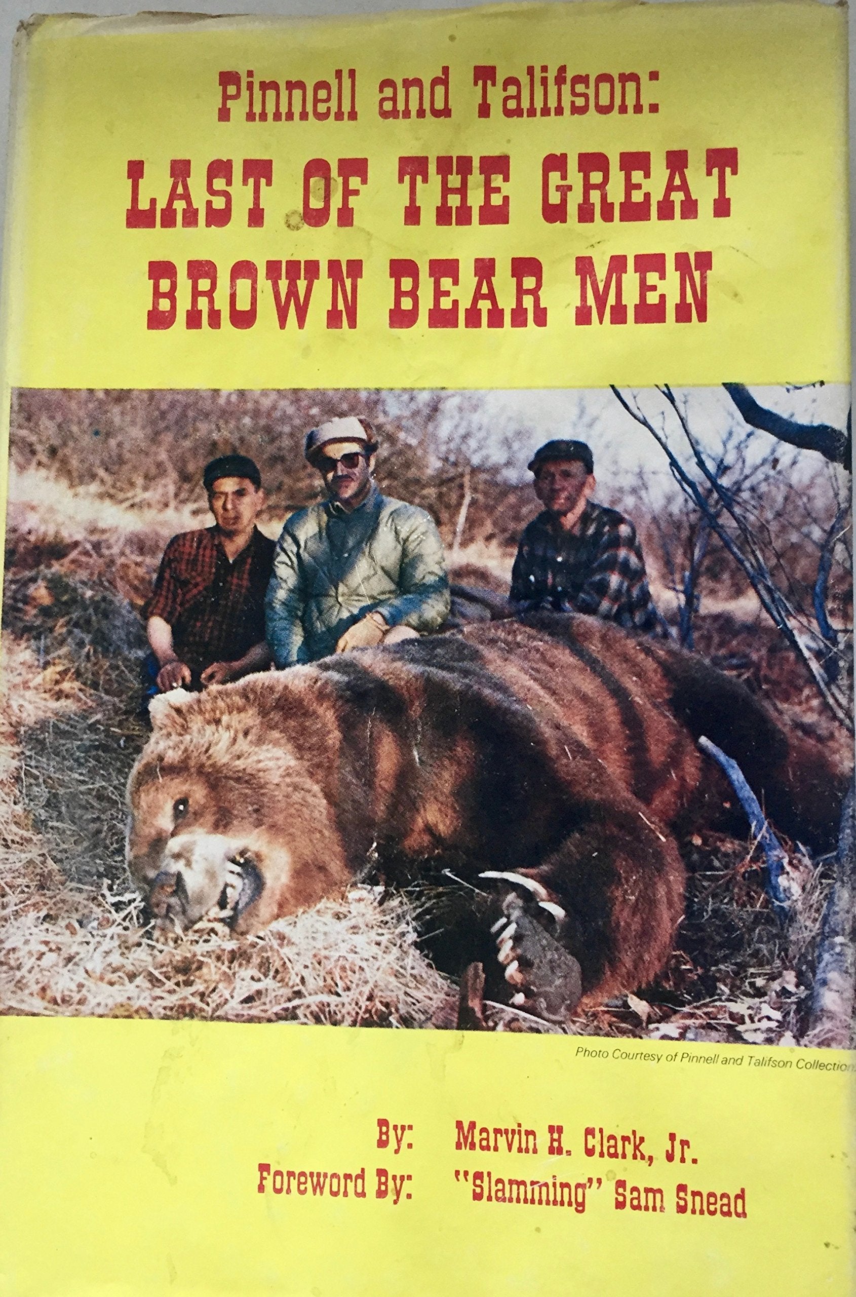 Pinnell and Talifson: Last of the Great Brown Bear Men,Used
