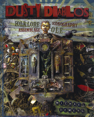 Dusty Diablos: Folklore, Iconography, Assemblage, Ole!,Used