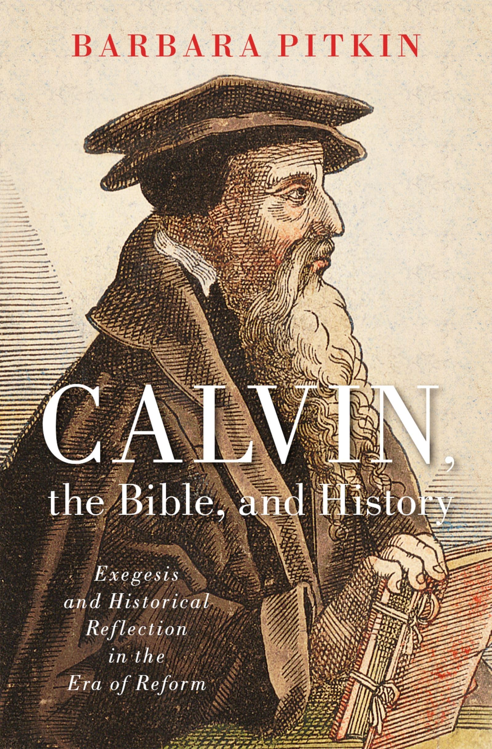Calvin, the Bible, and History,Used