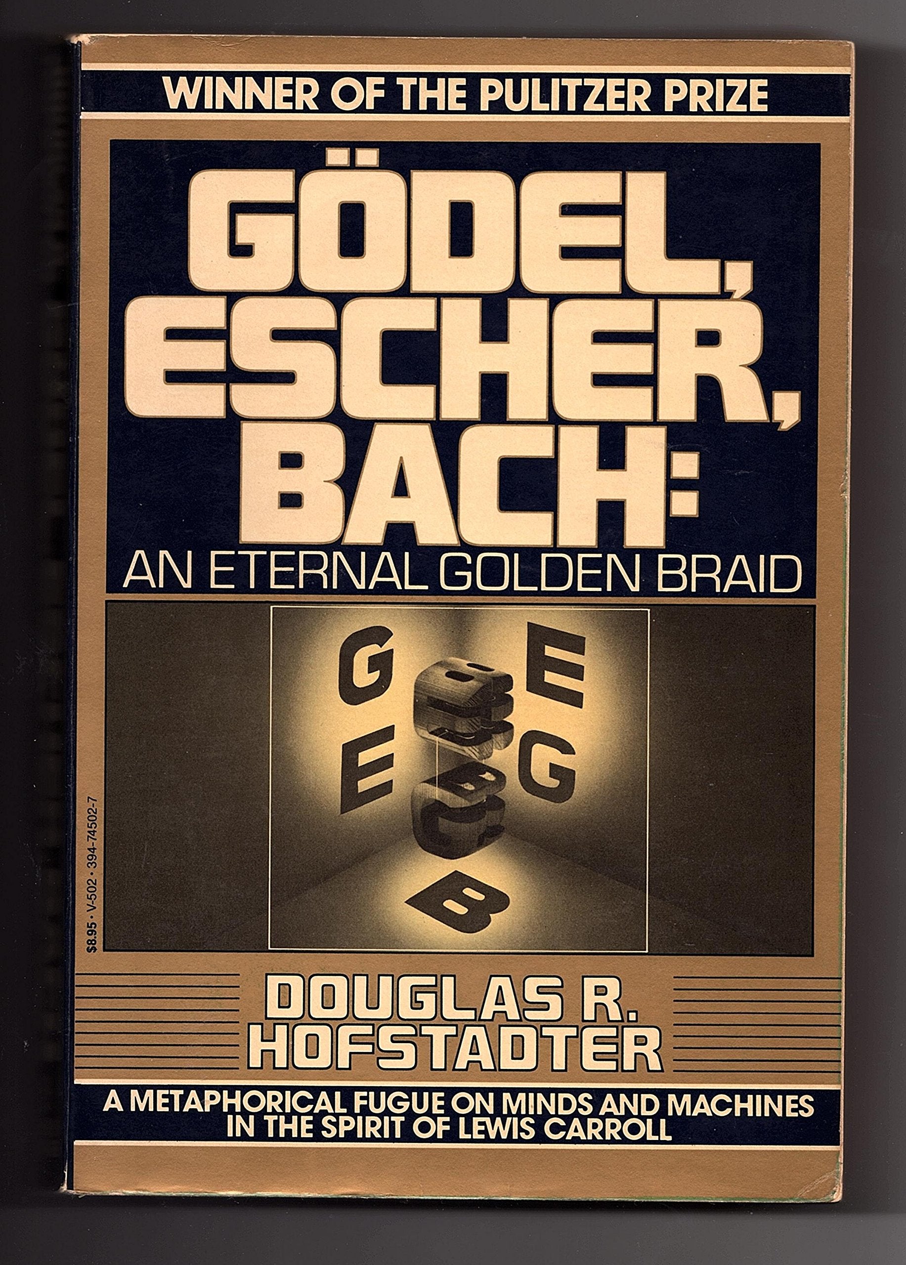 Godel, Escher, Bach: An Eternal Golden Braid,New