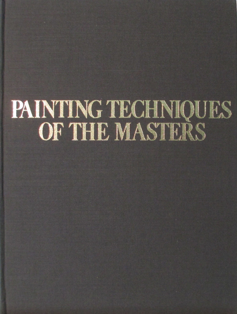 Painting Techniques Of The Masters: Painting Lessons From The Great Masters, Revised And Enlarged Edition,Used