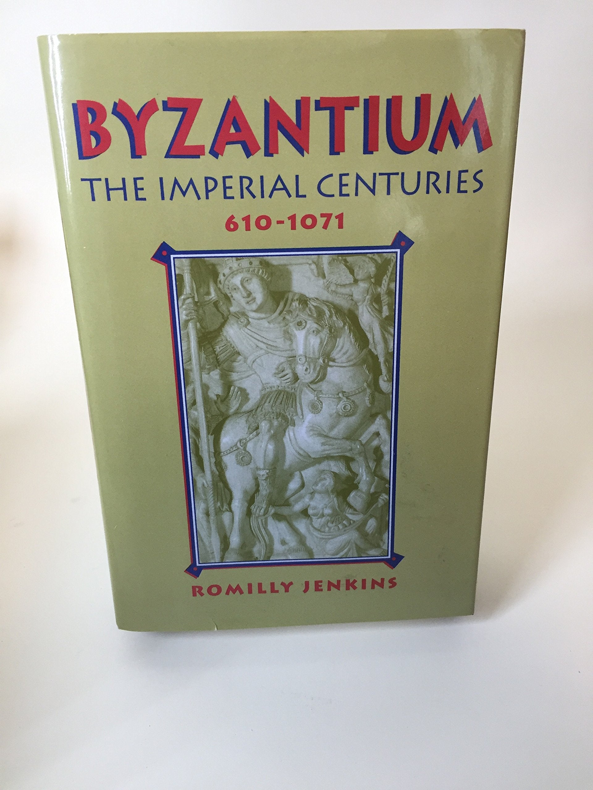 Byzantium: The Imperial Centuries, A.D.6101071,New