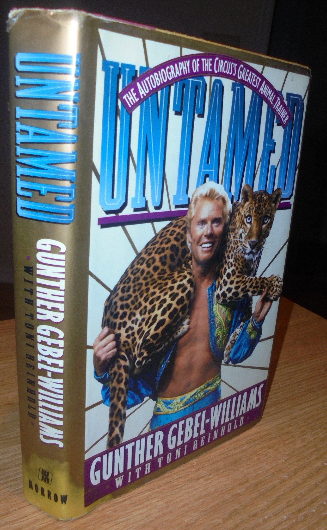 Untamed: The Autobiography Of The Circus'S Greatest Animal Trainer Gunther Gebelwilliams