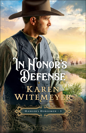 In Honor'S Defense: (A Christian Western Historical Romance Featuring Army Heroes In Late 1800'S Texas) (Hanger'S Horsemen)