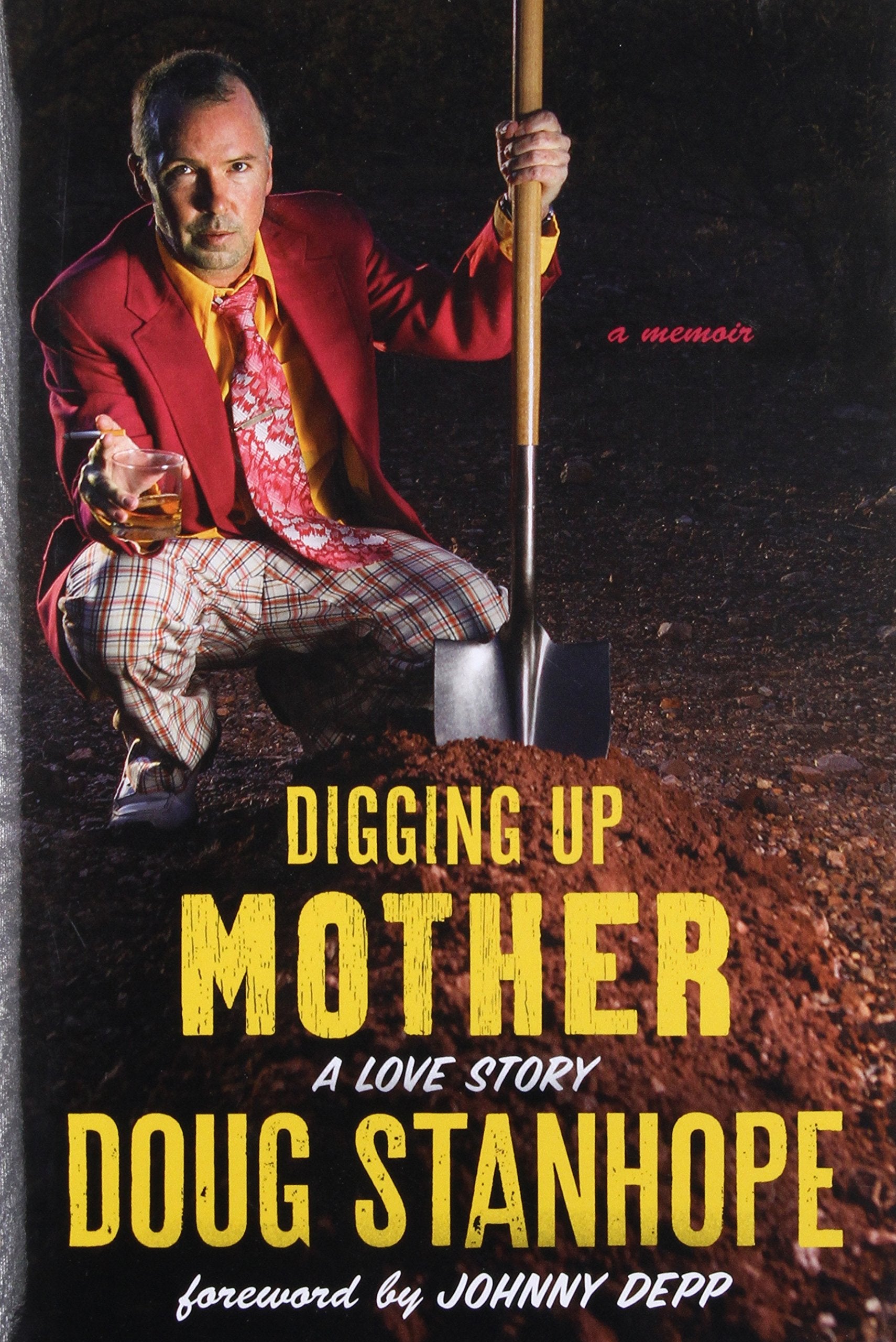 Digging Up Mother: A Love Story,Used
