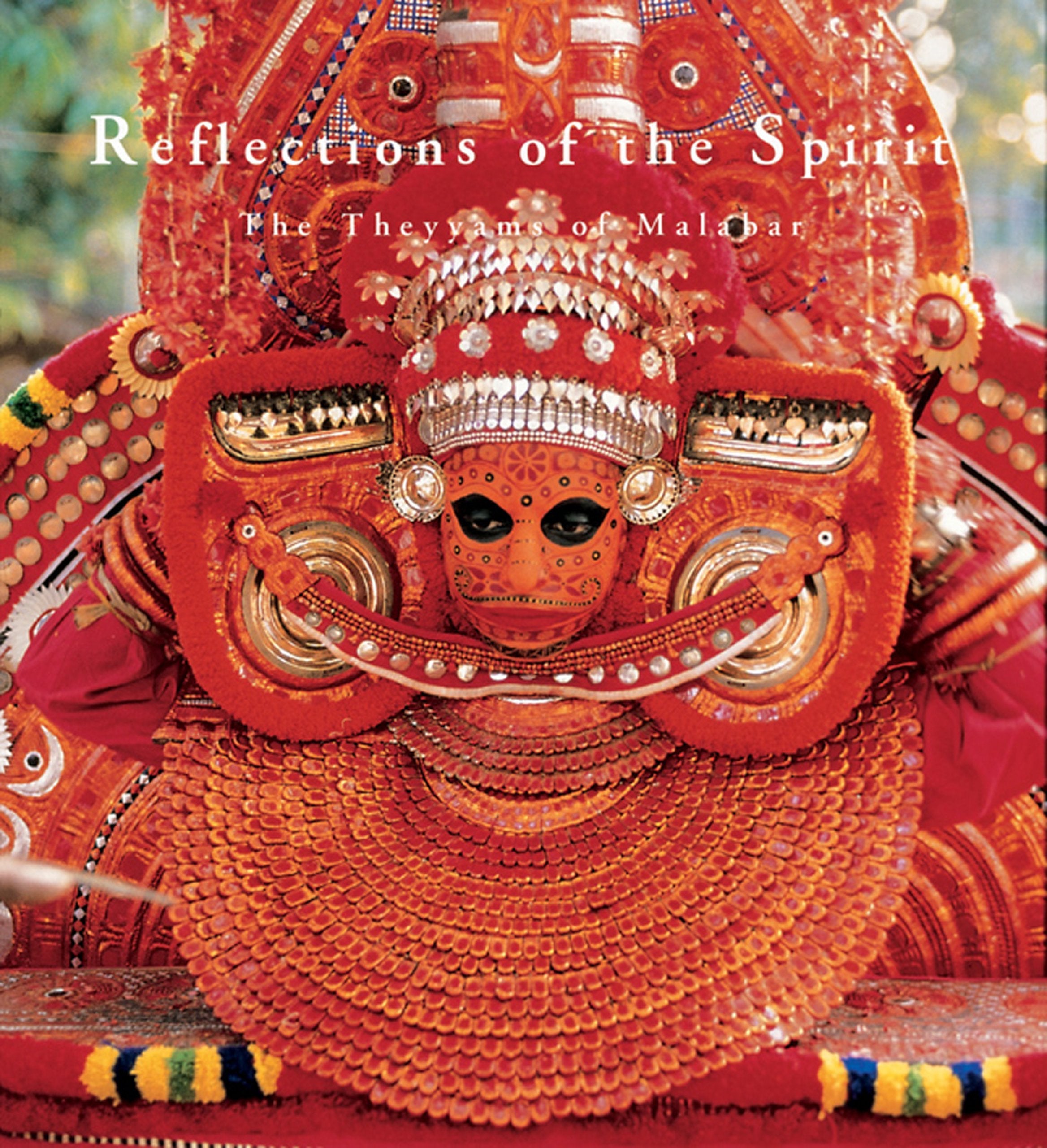Reflections of the Spirit: The Theyyams of Malabar,Used